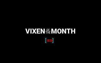 Get Luscious with the 2020 Vixen of the Month Cumpilation